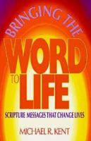 Bringing the Word to Life: Scripture Messages That Change Lives 0896226395 Book Cover