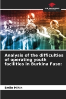 Analysis of the difficulties of operating youth facilities in Burkina Faso: 6204131583 Book Cover