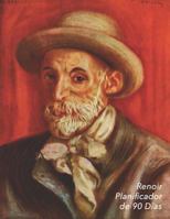 Renoir Planificador de 90 Días: Autorretrato | Organizador del Programa Mensual | Planificador Semanal de 3 Meses, 12 Semanas | Ideal Para la Escuela, el Estudio y la Oficina 1795748702 Book Cover