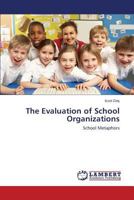 The Evaluation of School Organizations 3659566098 Book Cover