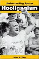 Understanding Soccer Hooliganism 0335192491 Book Cover