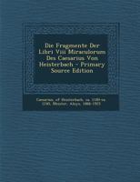 Die Fragmente Der Libri Viii Miraculorum Des Caesarius Von Heisterbach 1246013789 Book Cover