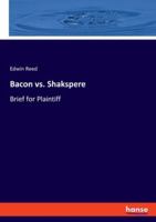 Bacon vs. Shakspere: Brief for Plaintiff 334811408X Book Cover