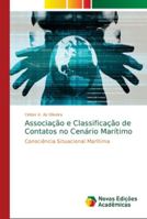 Associação e Classificação de Contatos no Cenário Marítimo 6139627834 Book Cover