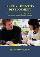 Positive Identity Development: An Alternative Treatment Approach for Individuals with Mild and Moderate Intellectual Disabilities 1572561491 Book Cover