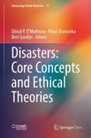 Disasters: Core Concepts and Ethical Theories 3319927213 Book Cover