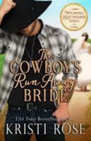 The Cowboy's Runaway Bride 1944513280 Book Cover