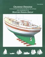 Cruising Designs: A Catalog of Plans for Cruising Boats, Sail & Power from the Boards of the Benford Design Group 1888671009 Book Cover