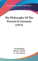 The philosophy of the present in Germany 1018319611 Book Cover