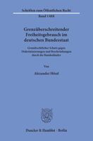 Grenzuberschreitender Freiheitsgebrauch Im Deutschen Bundesstaat: Grundrechtlicher Schutz Gegen Diskriminierungen Und Beschrankungen Durch Die Bundesl 3428153839 Book Cover
