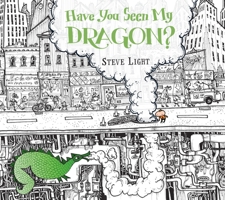Have You Seen My Dragon? 0763666483 Book Cover