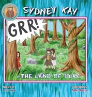 Sydney Kay in The Land of Play 0998931500 Book Cover