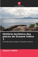História tectónica das placas do Oceano Índico 1 (Portuguese Edition) 6207709470 Book Cover