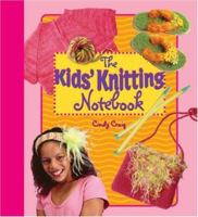The Kids' Knitting Notebook 1600590632 Book Cover