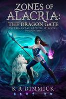 Zones of Alacria: The Dragon Gate 0989475735 Book Cover