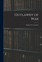 Outlawry of War 101647136X Book Cover