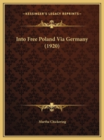 Into Free Poland via Germany 1017327726 Book Cover