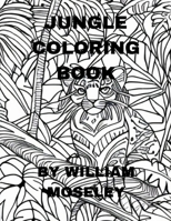 JUNGLE COLORING BOOK B0CFCZNWC3 Book Cover