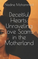 Deceitful Hearts: Unraveling Love Scams in the Motherland B0FJ2DMQCK Book Cover