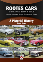 Rootes Cars of the 1950s, 1960s & 1970s - Hillman, Humber, Singer, Sunbeam & Talbot: A Pictorial History 1787114430 Book Cover