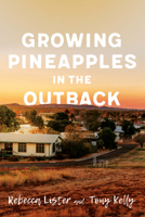 Growing Pineapples in the Outback 0702254126 Book Cover