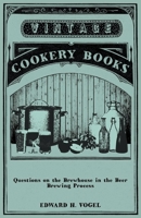 Questions on the Brewhouse in the Beer Brewing Process 1446541576 Book Cover