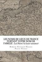 LES NOMS DE LIEUX DE FRANCE PORTANT VOTRE NOM DE FAMILLE : Les Hervé: (et leurs variantes) 1717546730 Book Cover