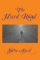 The Hard Road 1736875515 Book Cover