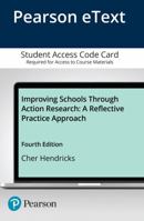 Improving Schools Through Action Research: A Reflective Practice Approach 0134377834 Book Cover