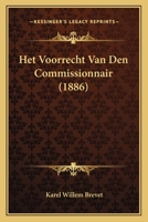 Het Voorrecht Van Den Commissionnair (1886) 1160104913 Book Cover
