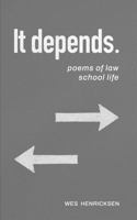 It Depends: Poems of Law School Life 1967780005 Book Cover