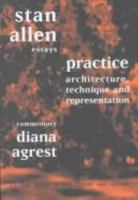 Practice: Architecture, Technique and Representation (Critical Voices in Art, Theory & Culture) 9057010720 Book Cover