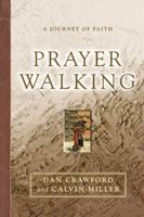 Prayer Walking: A Journey of Faith 0899573665 Book Cover