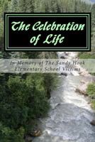 The Celebration of Life: Living in Suburbia Newtown My Real Life Experiences in Poems and Short Stories 1482074168 Book Cover