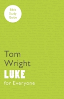 Luke for Everyone: Bible Study Guide 0281065055 Book Cover