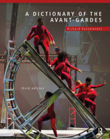 A Dictionary of the Avant-Gardes 0028653793 Book Cover