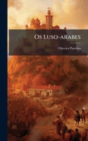 Os Luso-arabes (Portuguese Edition) 102457735X Book Cover