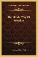 The Hindu Way Of Worship 1425471080 Book Cover