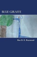 Blue Giraffe 1530707757 Book Cover