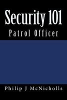 Security 101: Patrol Officer 1534799052 Book Cover