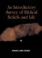An Introductory Survey of Biblical Beliefs and Life 1988557151 Book Cover