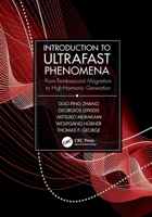Introduction to Ultrafast Phenomena: From Femtosecond Magnetism to High-Harmonic Generation 0367654334 Book Cover