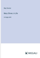 Mary Olivier; A Life: in large print 3387327218 Book Cover