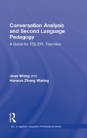Conversation Analysis and Second Language Pedagogy: A Guide for Esl/ Efl Teachers 0415806372 Book Cover
