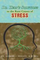 Dr. Herb's Solutions to the Root Causes of Stress 1643671030 Book Cover