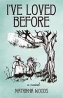 I've Loved Before 1491740485 Book Cover