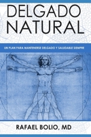 Delgado Natural: Un plan para mantenerte delgado y saludable siempre 0999779923 Book Cover