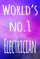 World's No.1 Electrician: The perfect gift for the professional in your life - 119 page lined journal 169421589X Book Cover