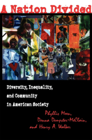 A Nation Divided: Diversity, Inequality, and Community in American Society (ILR Press Book) 0801485886 Book Cover