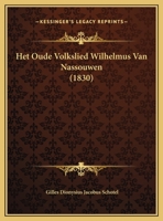 Het Oude Volkslied Wilhelmus Van Nassouwen (1830) 1169467113 Book Cover